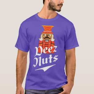 T-shirt Deez Nuts Nutcracker Nut Hommes & Femmes Drôle Xma