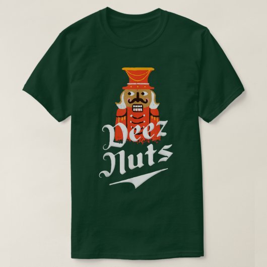 T-shirt Deez Nuts Nutcracker Nut Hommes & Femmes Drôle Xma (Design devant)