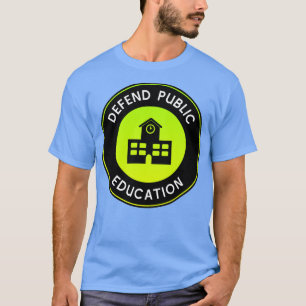 T-shirt Defend Public Education Support Schools