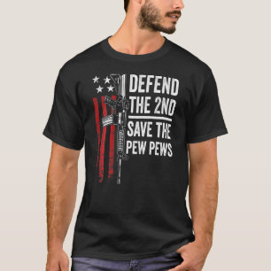 T-shirt Défendre Le 2E Sauver Les Pew Pews - Gun Ar15 - Su