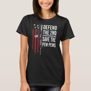 T-shirt Défendre Le 2E Sauver Les Pew Pews - Gun Ar15 - Su