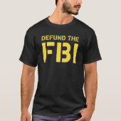 T-shirt Défendre le FBI Liberté Patriot Anti-Government Po (Devant)