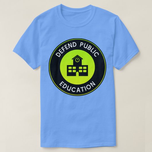 T-shirt Défendre les écoles de soutien à l'éducation publi (Design devant)