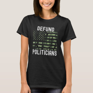 T-shirt Défendre les politiciens Patriotique Politique Cam