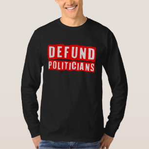 T-shirt Défendre les politiciens Politologues Libertariens