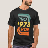 T-shirt Défendre Roe V Wade Pro Choice Droits d'avortement (Devant)