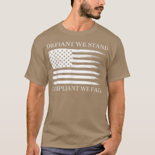 T-shirt Défiant Nous Restons Conforme Nous Tombons Vêtemen
