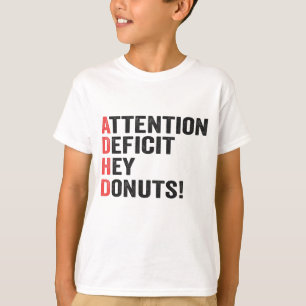 T-shirt Déficit D'Attention Hey Donuts Adhd Neurodiversité