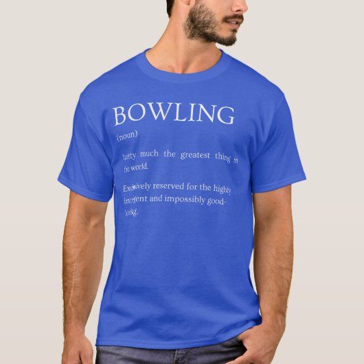 T-shirt Définition de bowling drôle sarcasme bowling expli (Devant)