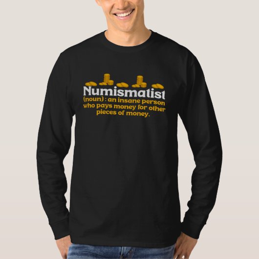 T-shirt Définition de numismate Collectionneur de pièces C (Devant)