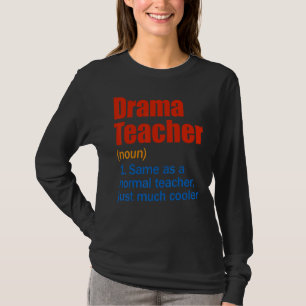 T-shirt Définition de professeur de théâtre drôle de rentr
