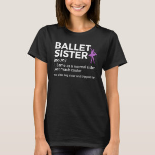 T-shirt Définition de sœur de ballet Grande sœur et plus g