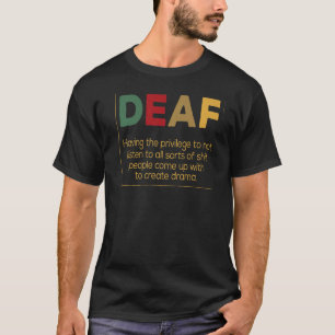 T-shirt Définition de sourd Créer un drame Personnes sourd