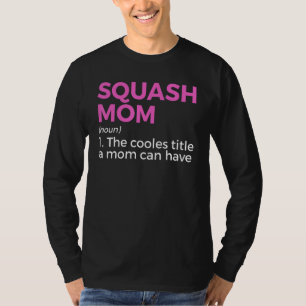 T-shirt Définition de Squash Mom  Joueur de squash 1