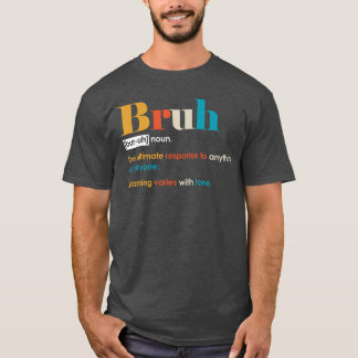 T-shirt Définition drôle de bruh ami masculin frère amis