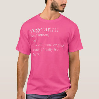 T-shirt Définition drôle de végétarien Vraiment mauvais ch