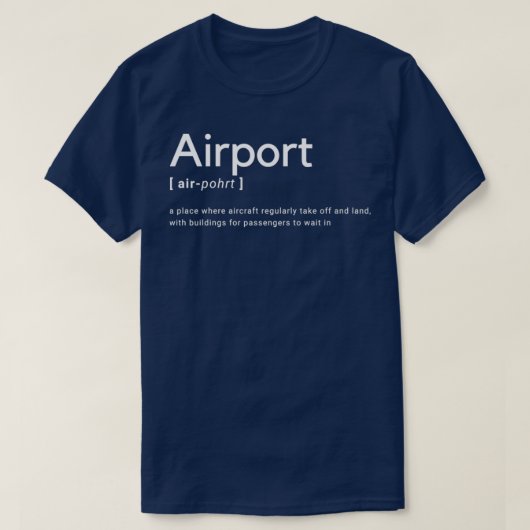 T-shirt Définition du dictionnaire d'aéroport (Design devant)