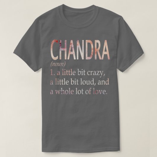 T-shirt Définition du nom de la fille Chandra (Design devant)