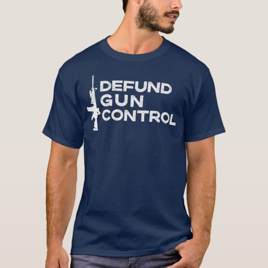 T-shirt Defund Gun Control 2A 2nd Amendment Pro Gun (Devant)