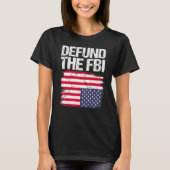 T-shirt Defund The FBI American Flag 2 (Devant)