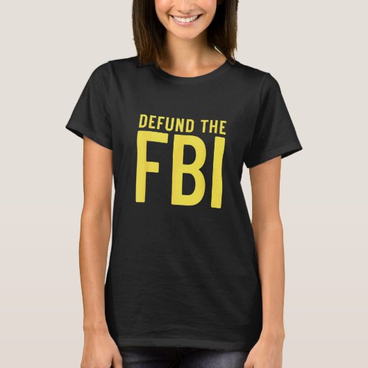 T-shirt Defund the FBI Anti Government Political (Devant)