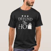 T-shirt Defund The HOA 5 (Devant)