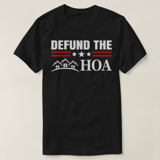 T-shirt DEFUND THE HOA Homeowners Association  (Design devant)