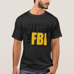 T-shirt Défundisez le FBI 1