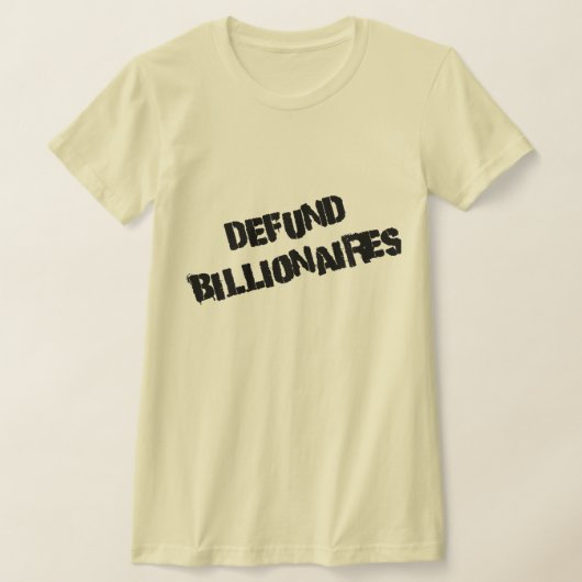 T-shirt Défundons les milliardaires (Poser)