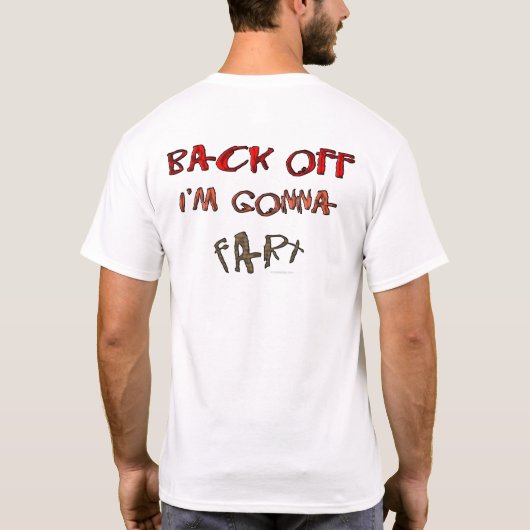 T-shirt Dégagez-moi vais péter ! (Dos)