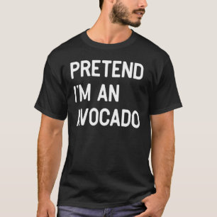 T-shirt Déguisement Pretend I'm An Avocado Hommes Femmes E