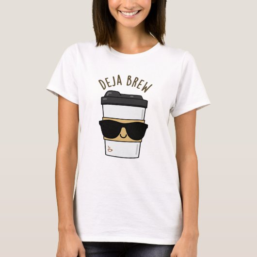 T-shirt Deja Brew Funny Coffee Pun (Devant)
