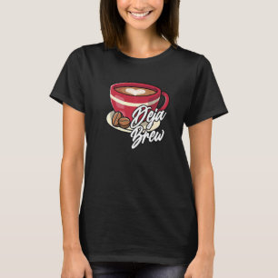 T-shirt Deja Brew Strong Cafe Americano