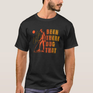 T-shirt Déjà Là Creusé Ce Détecteur De Chasseur De Trésor 