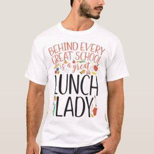 T-shirt Déjeuner Lady Cafeteria Crew Derrière Chaque Grand