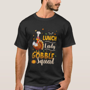 T-shirt Déjeuner Lady Gobble Squad Drôle Thanksgiving Chef