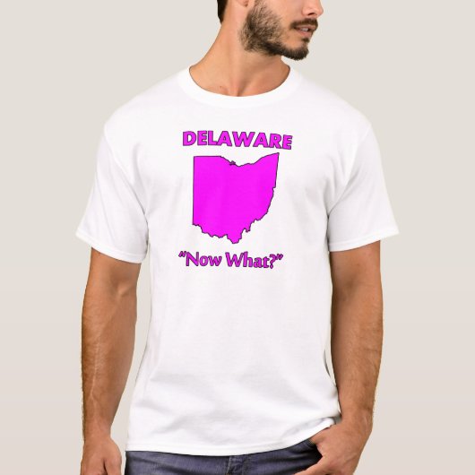 T-shirt Delaware - Et maintenant ? (Devant)
