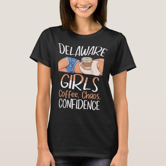 T-shirt Delaware Girls Café Chaos Confiance Caféine Qu (Devant)