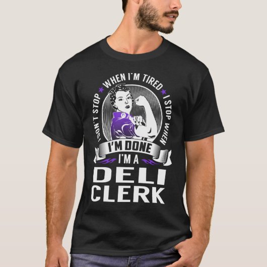 T-shirt Déli Clerk Stop Quand j'ai terminé (Devant)