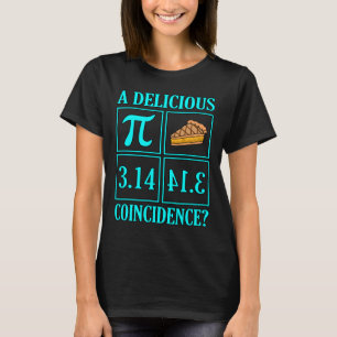 T-shirt Délicieux Coïncidence Pi Day Lover Math Enseignant