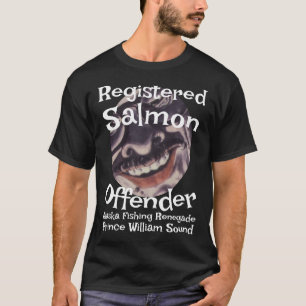 T-shirt Délinquant saumon enregistré pêche Alaska saumon r