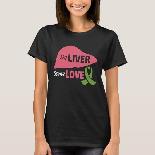 T-shirt Deliver Some Love Liver Disease Awareness (Devant)