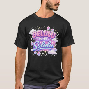 T-shirt Delulu c'est le Solulu – Joli Esthétique Kawaii