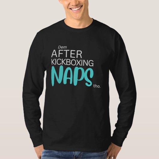 T-shirt Dem After Kickboxing Naps Tho (Devant)