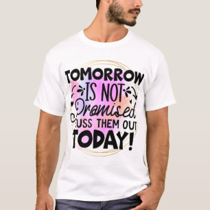 T-shirt Demain n'est pas promis