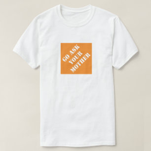 T-shirt Demande à ta mère Drôle de papa Cadeau humoristiqu