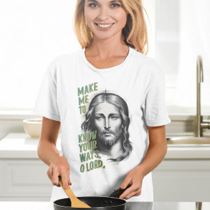 T-shirt Demande Divine : Faites-Moi Connaître Vos Voies, S