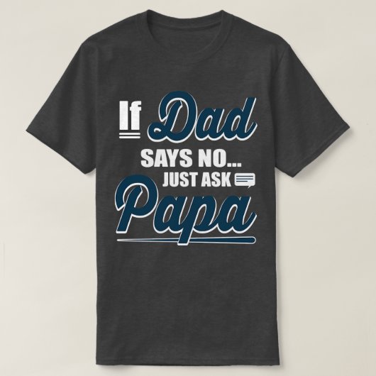 T-shirt Demande juste Papa (Design devant)