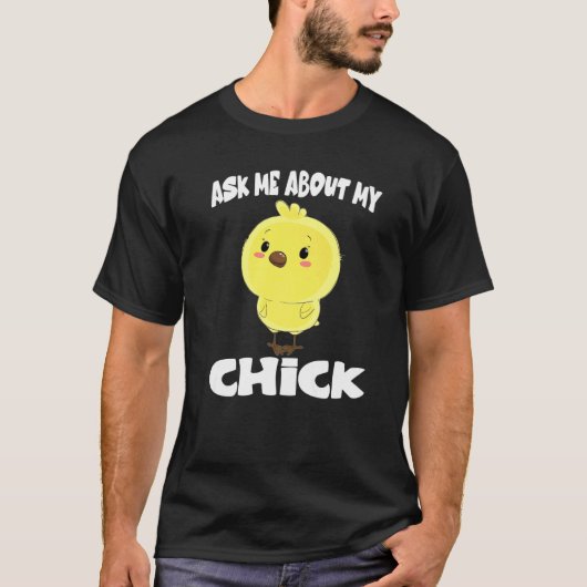 T-shirt Demande-moi à propos de mon poulet Chicken (Devant)