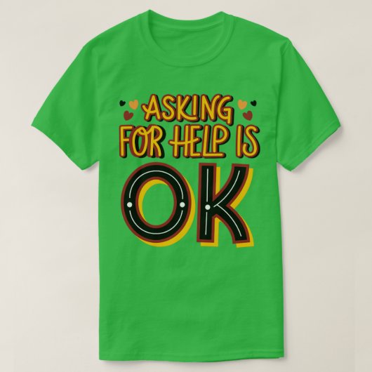 T-shirt Demander de l'aide c'est bien la sensibilisation à (Design devant)
